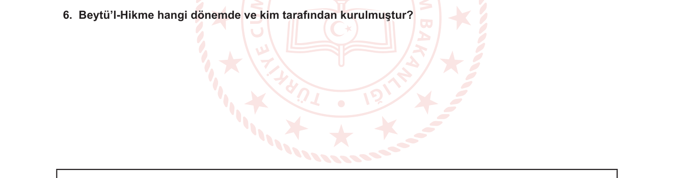 Din Kültürü ve Ahlak Bilgisi sorusu 6 — İslam Medeniyetinde Bilim ve Eğitim — Beytü'l-Hikme