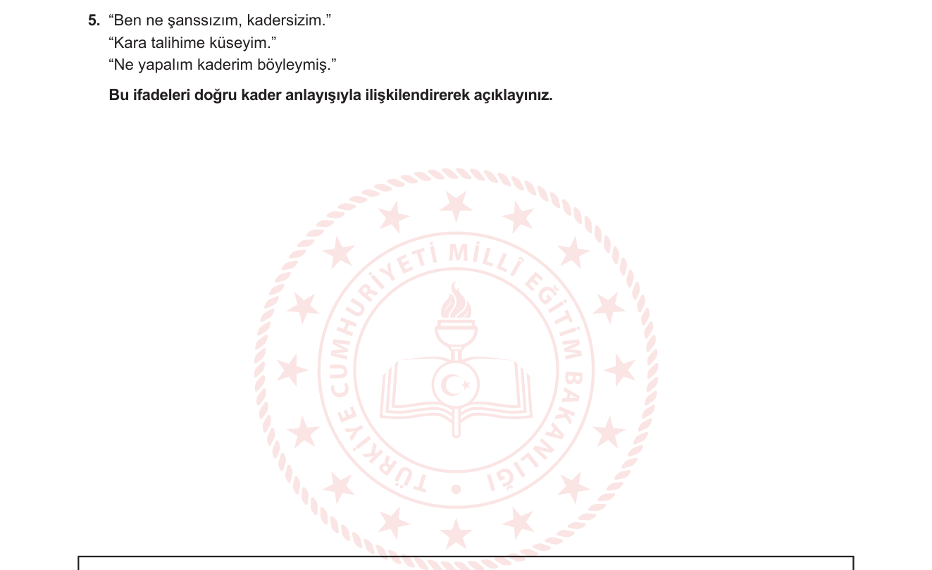 Din Kültürü ve Ahlak Bilgisi sorusu 4 — Kader İnancı / Doğru ve Yanlış Kader Anlayışı