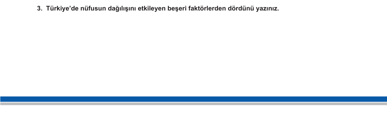 Sosyal Bilgiler sorusu 10 — Türkiye'de Nüfus Dağılışını Etkileyen Beşeri Faktörler (6. Sınıf - Nüfus ve Yerleşme)