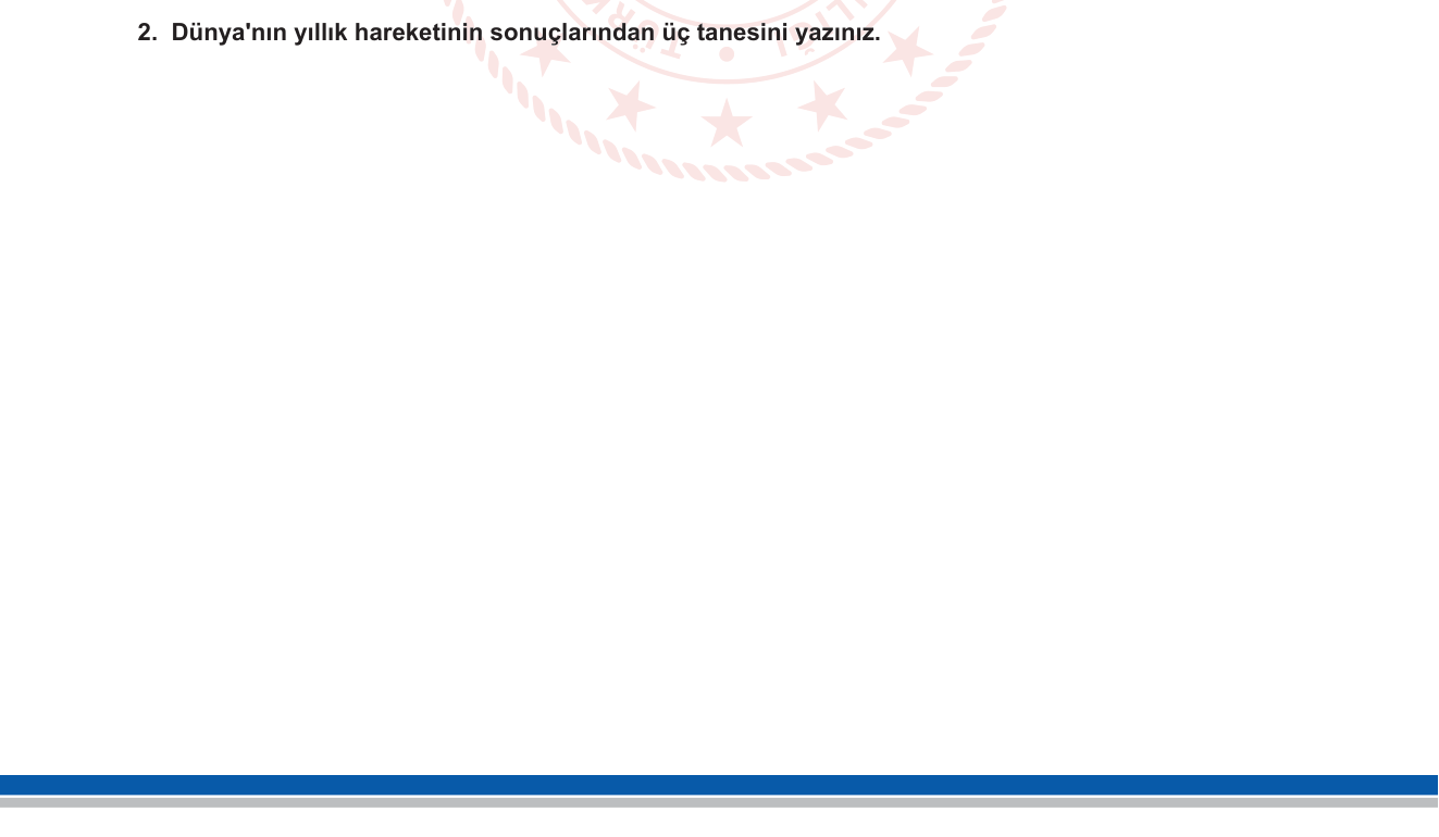 Coğrafya sorusu 8 — Dünya'nın yıllık hareketi (Güneş etrafındaki devir) ve sonuçları