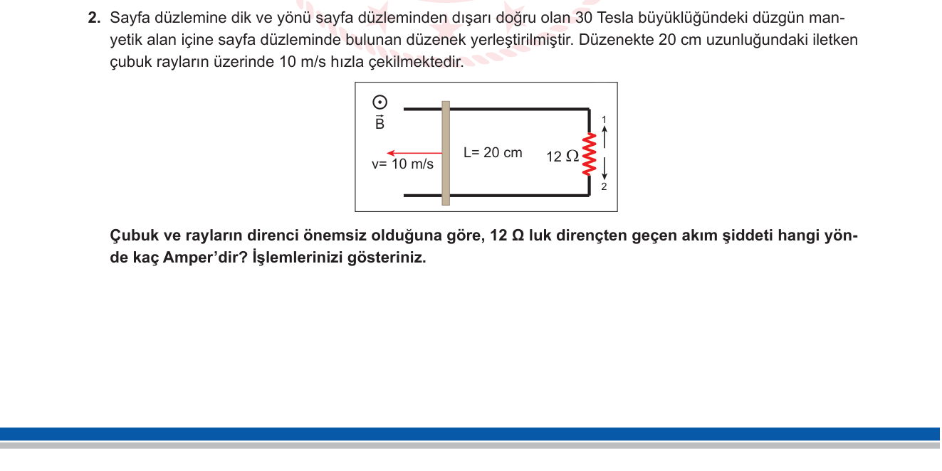 Fizik sorusu 1 — Elektromanyetik İndüksiyon – Hareketli İletken Çubukta EMK ve Faraday/Lenz Yasası (11. Sınıf Fizik)