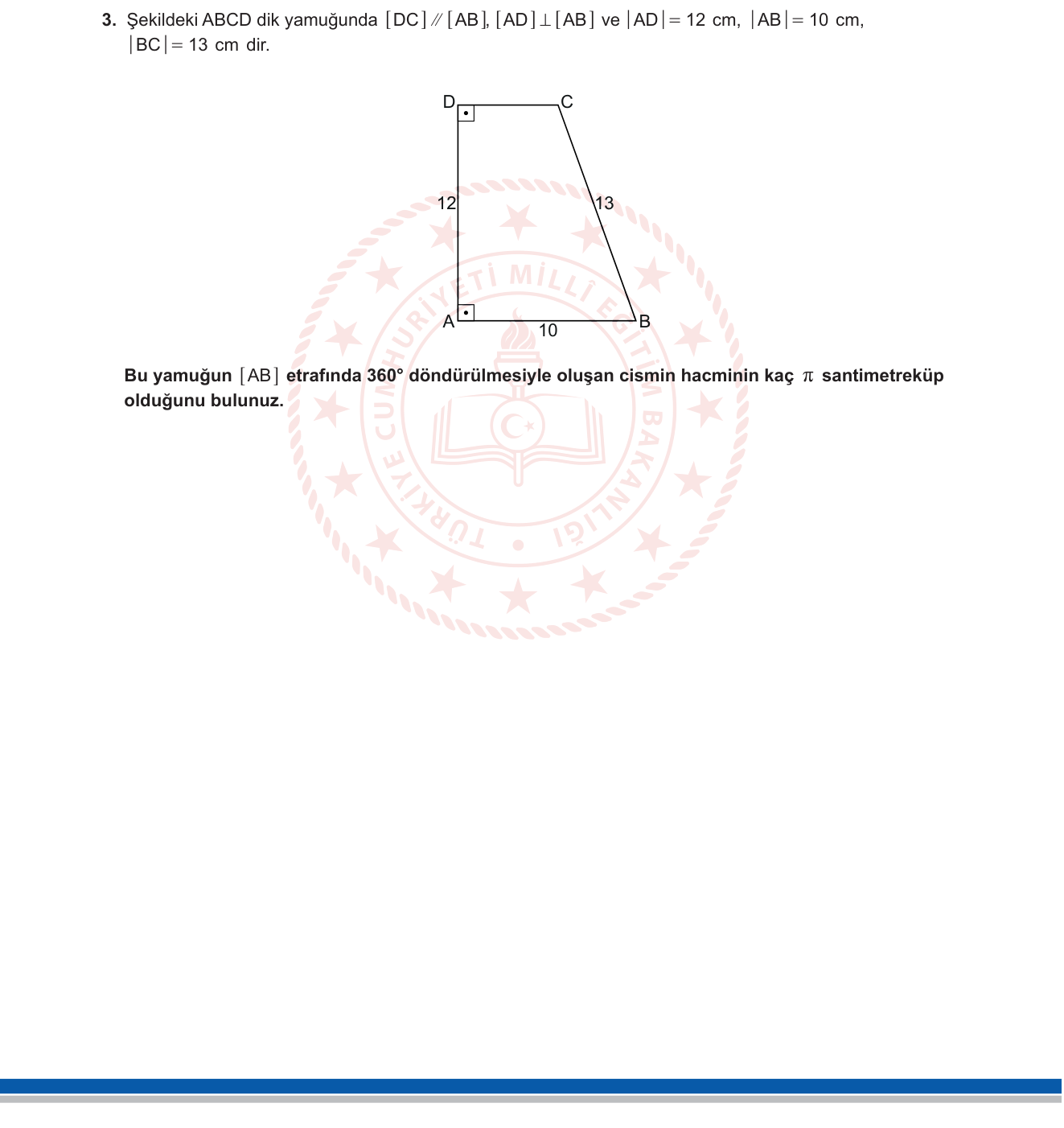 Matematik sorusu 1 — Döndürme Cisimleri (Silindir ve Koni Hacmi) — 11. Sınıf Geometri